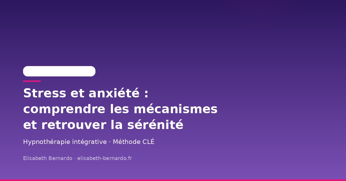 stress-anxiete-hypnotherapie-serenite